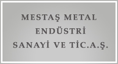 Mestaş Metal Endüstri Sanayi Tic. A.Ş.
