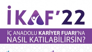 İç Anadolu Kariyer Fuarı (İKAF'22) Etkinlik Takvimi