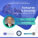 Türkiye’de İş Güvenliği Kültürü ve Mevcut Durum