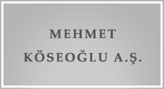 Mehmet KÖSEOĞLU A.Ş.